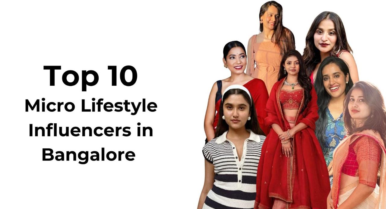 Top 10 Micro Lifestyle Influencers in Bangalore