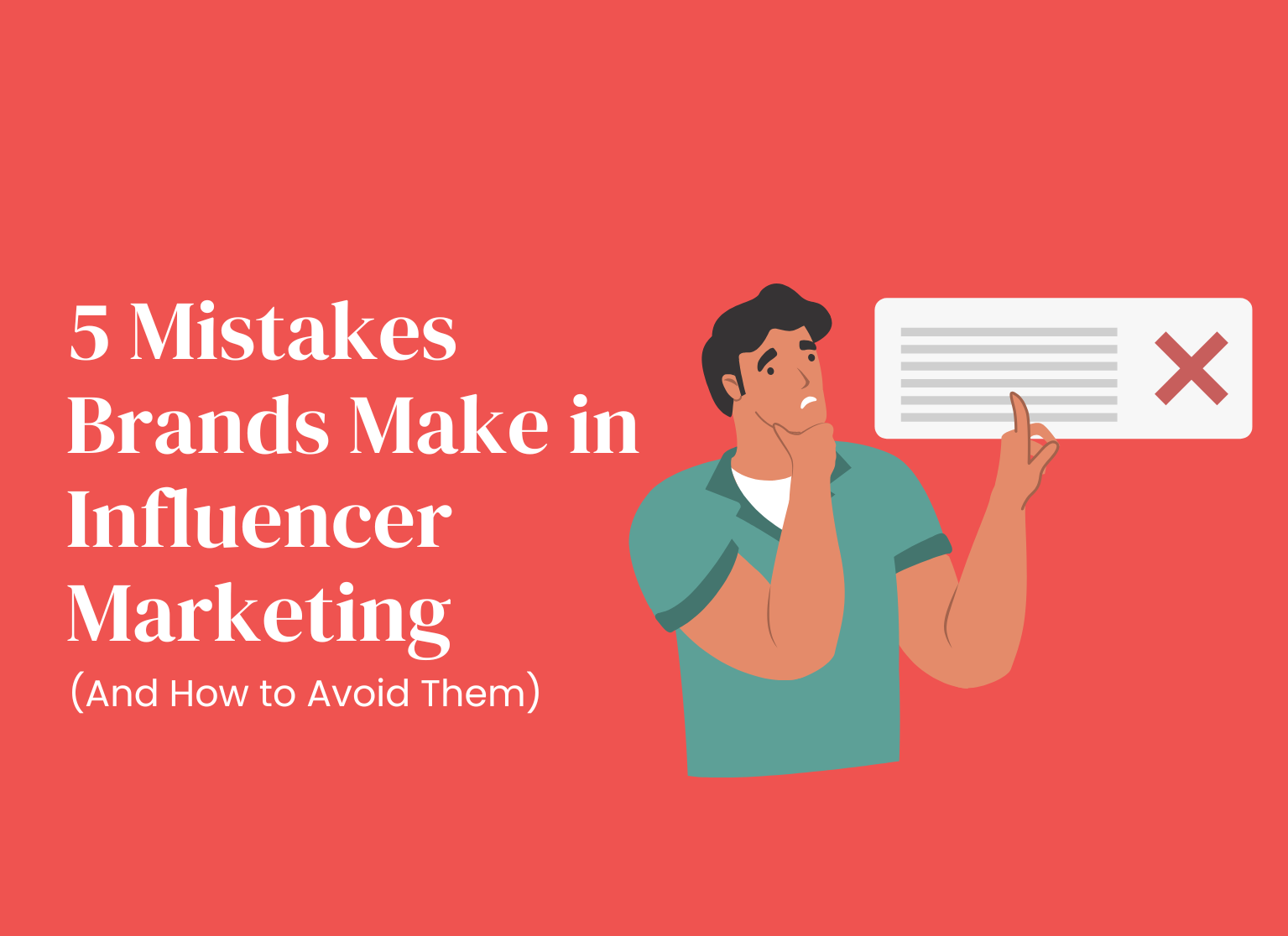 5 Mistakes  Brands Make in Influencer Marketing (And How to Avoid Them)
